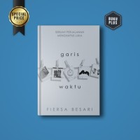Buku Novel GARIS WAKTU Sebuah Perjalanan Menghapus Luka