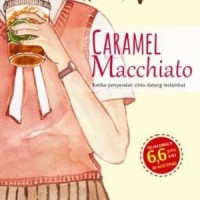 Baru- Buku Novel Remaja Roman Caramel Macchiato