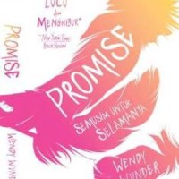 Dasar Umum Novel) PROMISE SEMUSIM UNTUK SELAMANYA - Wendy Wunder
