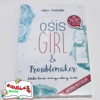 Novel - OSIS Girl and Troublemaker - Aqilah Tisabilah