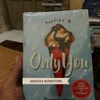 NOVEL ONLY YOU PENULIS YUSTIKA M Limited