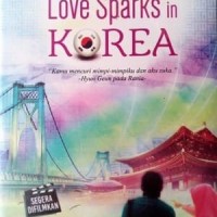 NOVEL TERBARU ASMA NADIA - LOVE SPARKS IN KOREA NOVEL TERBARU ASMA NAD