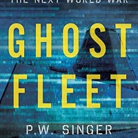 BUKU : Ghost Fleet: A Novel of the Next World War