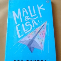 NOVEL MALIK DAN ELSA oleh Boy Candra (ORI)
