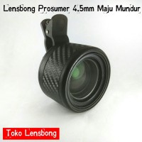 Lensbong Prosumer 45mm Maju Mundur - Lensa HP - Lensa Macro Handphone