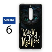 Casing Nokia 6 Cat Cheshire We're All Mad Here Hard Case Custom