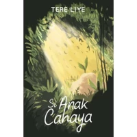 Novel Si Anak Cahaya Tere Liye