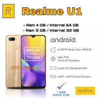 Realme U1 Ram 3GB Internal 32GB dan Ram 4GB - 64GB