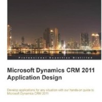 Microsoft Dynamics CRM 2011 Application Design (BUKU CETAK)