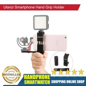 Ulanzi Smartphone Hand Grip Holder Smartphone Rig Tokopedia