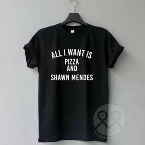 Jual Kaos Tshirt Baju All I Want Is Pizza And Shawn Mendes Murah All I Want Is Pizza And Shawn Mendes