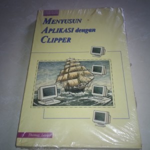 Jual Menyusun Aplikasi Dengan Clipper Oleh Thomas Leylan Jakarta Pusat Danielcnbooks Tokopedia