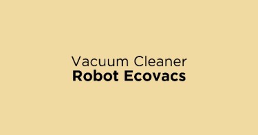 Jual Vacuum Cleaner Robot Ecovacs dengan Harga Terbaik dan Terlengkap