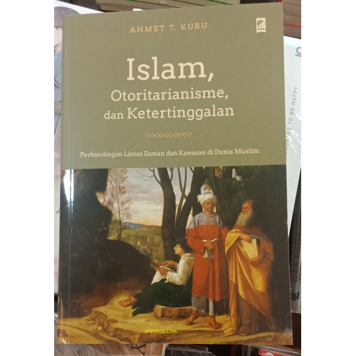 Foto Produk ISLAM, OTORITARIANISME, DAN KETERTINGGALAN dari Anelinda Buku Koleksi