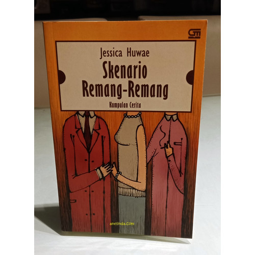 Foto Produk SKENARIO REMANG-REMANG - KUMPULAN CERITA KARYA JESSICA HUWAE dari Anelinda Buku Koleksi