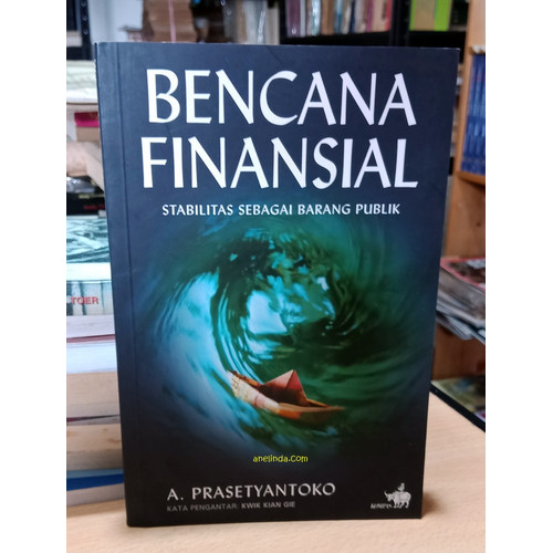 Foto Produk BENCANA FINANSIAL -STABILITAS SEBAGAI BARANG PUBLIK (A. PRASETYANTOKO) dari Anelinda Buku Koleksi