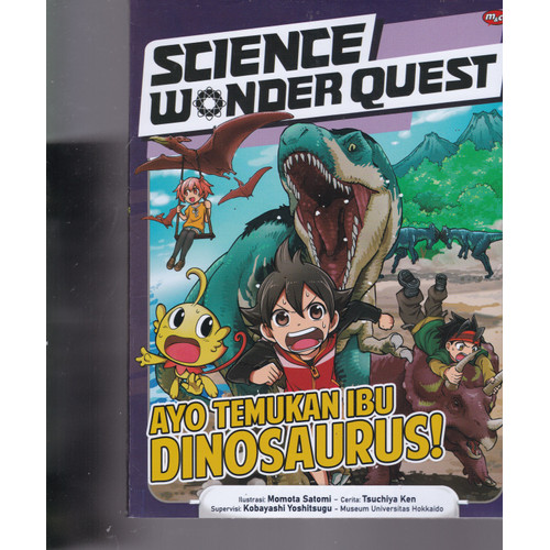 Foto Produk SCIENCE WONDER QUEST :AYO TEMUKAN IBU DINOSAURUS!-MNCK -UR dari Toko Buku Uranus