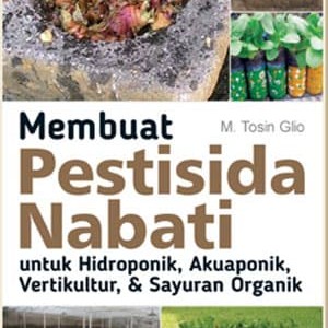 Foto Produk Membuat Pestisida Nabati untuk Hidroponik Akuaponik Vertikultur Sayura dari Toko Kutu Buku
