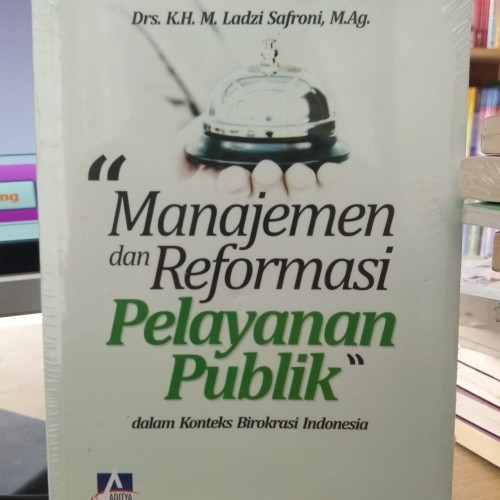 Foto Produk Manajemen dan Reformasi Pelayanan Publik - Ladzi Safroni dari City Store Malang