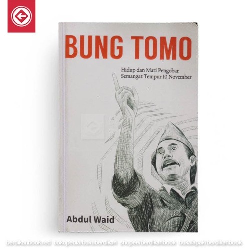 Foto Produk Bung Tomo Hidup dan Mati Pengobar Semangat Tempur 10 November dari Berdikari Book