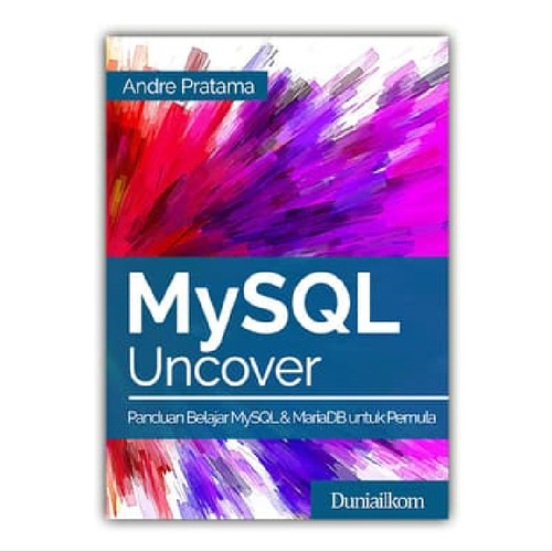 Jual Buku MySQL  Uncover Panduan Belajar MySQL  MariaDB 