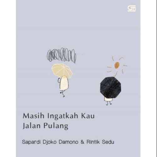 Foto Produk Masih Ingatkah Kau Jalan Pulang By Sapardi Djoko Damono , Rintik Sedu dari Showroom Books