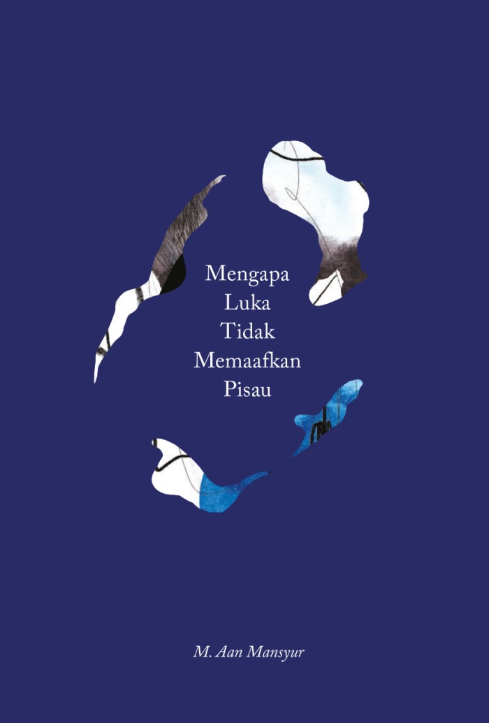 Jual Mengapa Luka Tidak Memaafkan Pisau - M. Aan Mansyur - Kab. Bogor