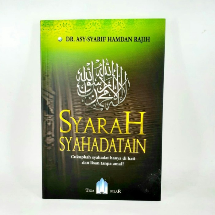 Jual Syarah Syahadatain Tiga Pilar Jakarta Timur Arroyan Store Tokopedia