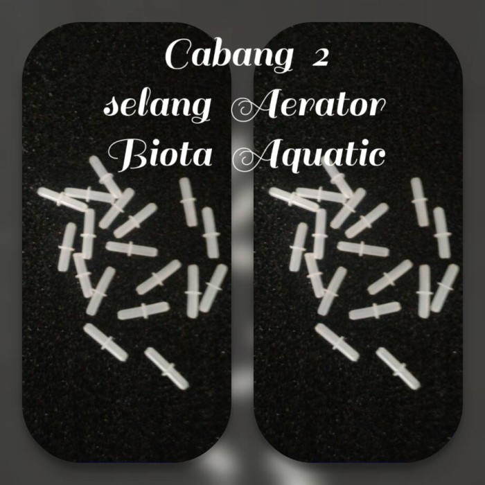 Jual JUAL KENI SELANG AERATOR CABANG 2 (LURUS) ISI 20PCS