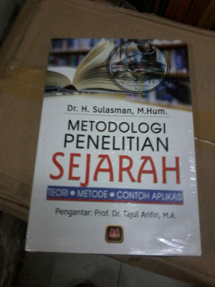 Jual Metodologi Penelitian Sejarah Teori Metode Dan Contoh