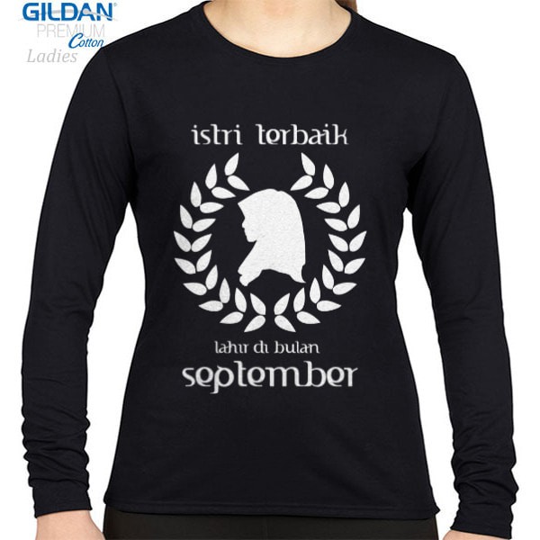 kaos cewek istri terbaik lahir di bulan SEPTEMBER lengan panjang