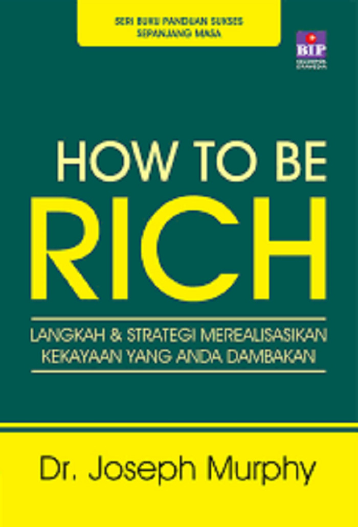 Jual Jual Baru How To Be Rich Oleh Dr Joseph Murphy Motivasi S Murah Jakarta Pusat Sahabat Rn Tokopedia