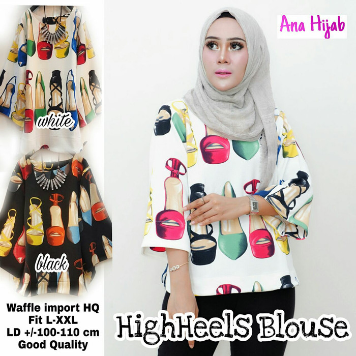 Fashion wanita atasan high hells blouse cantik