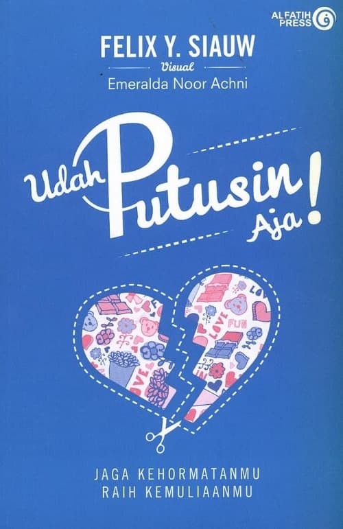 Jual Buku Udah Putusin Aja Jaga Kehormatanmu - Felix Y. Siauw - Kota Malang - Pustaka Hidayah Tokopedia Jual Buku Udah Putusin Aja Jaga Kehormatanmu - Felix Y. Siauw - Kota Malang - Pustaka Hidayah Tokopedia