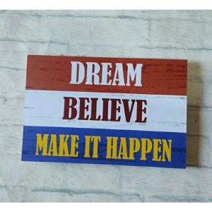 Make It Happen >> Jual Hiasan Dinding Poster Kayu Dream Believe Make It Happen Kab Purbalingga Replica Toys Diecast Tokopedia Make It Happen >> Jual Hiasan Dinding Poster Kayu Dream Believe Make It Happen Kab Purbalingga Replica Toys Diecast Tokopedia