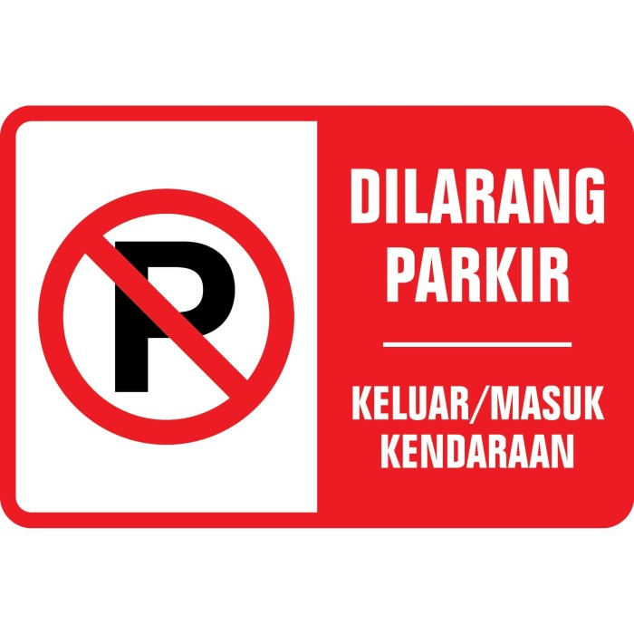 Jual RAMBU DILARANG PARKIR KELUAR MASUK KENDARAAN - 20X30CM SIGNAGE