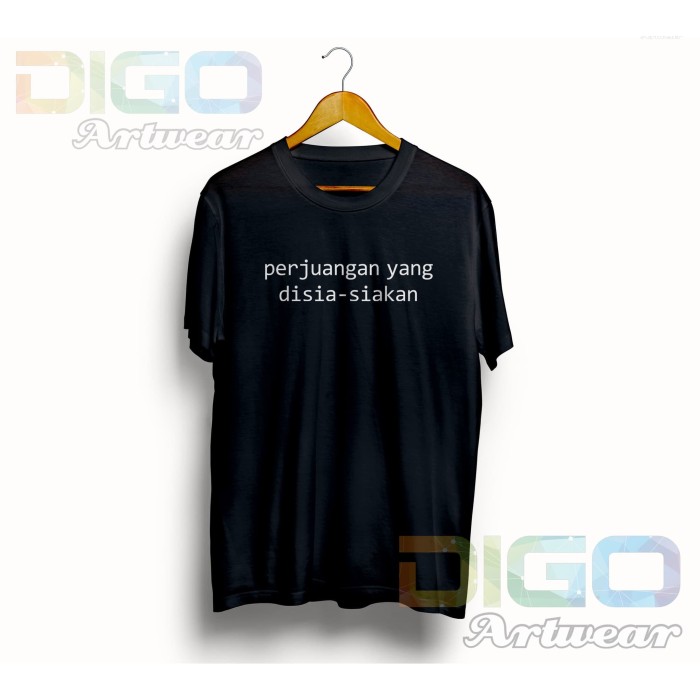 Jual Kaos Perjuangan Yang Di Sia Siakan Baju Kata Kata Cinta Kab