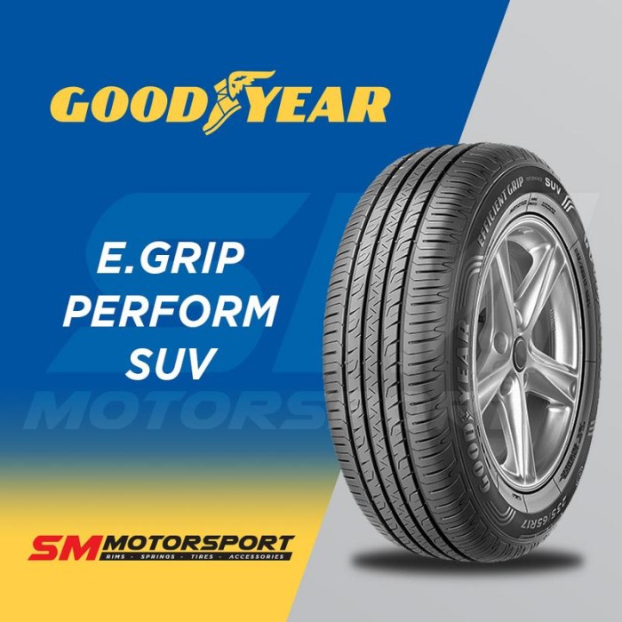 Jual Ban Mobil Good Year E Grip Perform Suv 265 60 18 Jakarta Barat Sm Motorsport Tokopedia