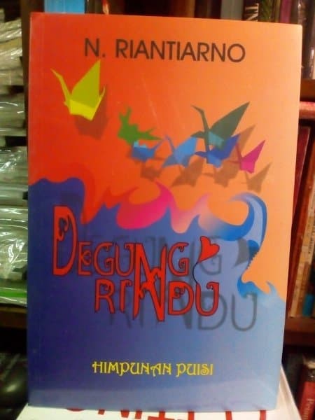 Jual N Riantiarno Degung Rindu Himpunan Puisi Jakarta Selatan Baca Lagi Tokopedia