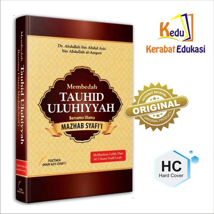 Jual Buku Aqidah Membedah Tauhid Uluhiyyah Bersama Ulama Mazhab Syafi I Jakarta Timur Kerabat Edukasi Tokopedia