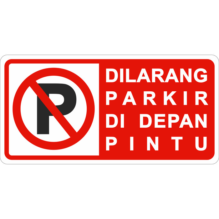 Paling Baru Stiker Dilarang Parkir Di Depan Pintu - Sticker Fans