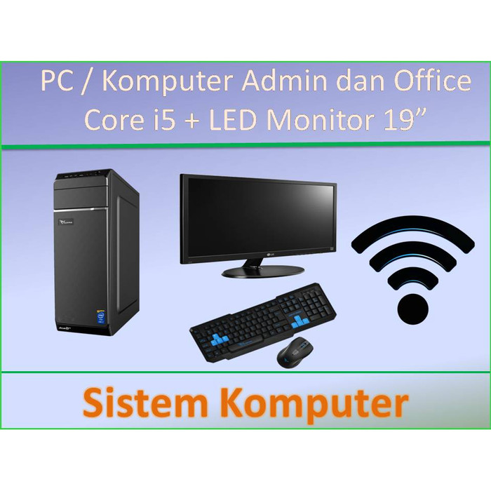 Jual Paket PC Rakitan Core i5 Lengkap Admin Kantor 