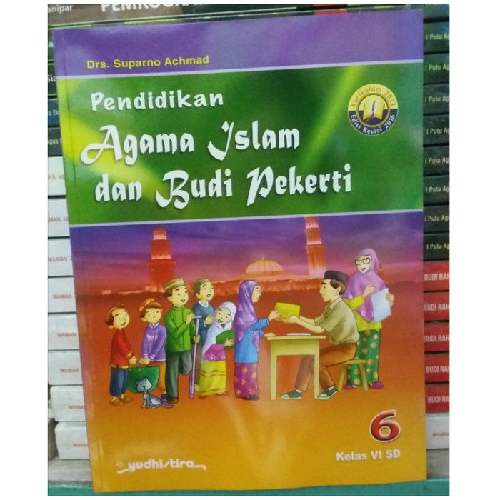 Pendidikan Agama Islam Dan Budi Pekerti Kelas 6 Kurikulum 2013