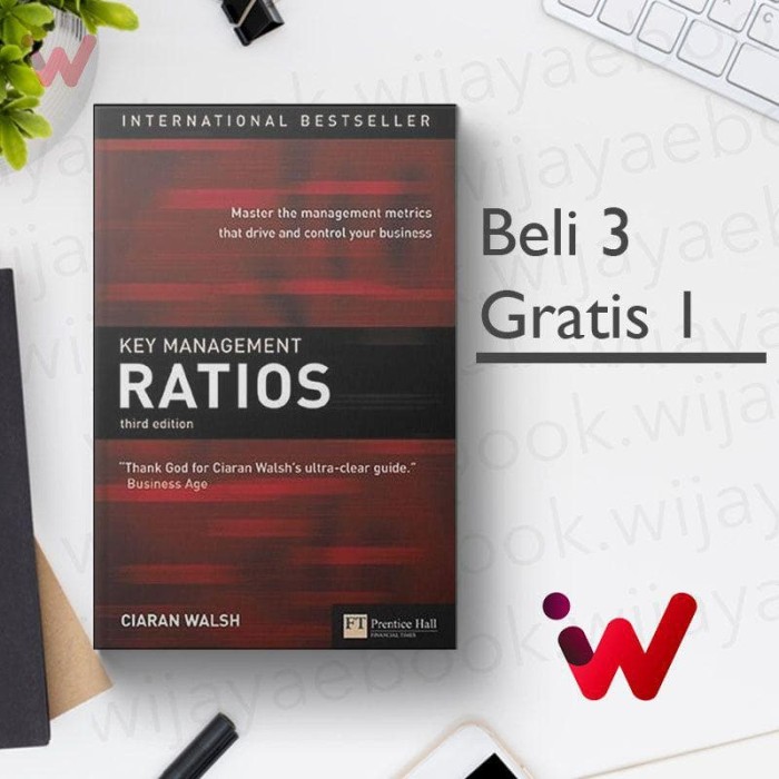 Key Management Ratios: Master the management metrics that drive and control your business