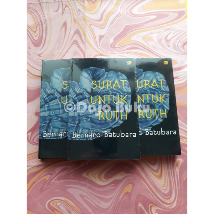 Jual Surat Untuk Ruth ( Bernard Batubara ) - Kota Tangerang - Dojo Buku