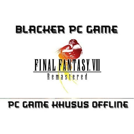 Get Wallpaper Jual Final Fantasy Viii Remastered Pc Game Offline Dvd Verbatin Kota Tangerang Blackerpcgame Tokopedia For Android Free