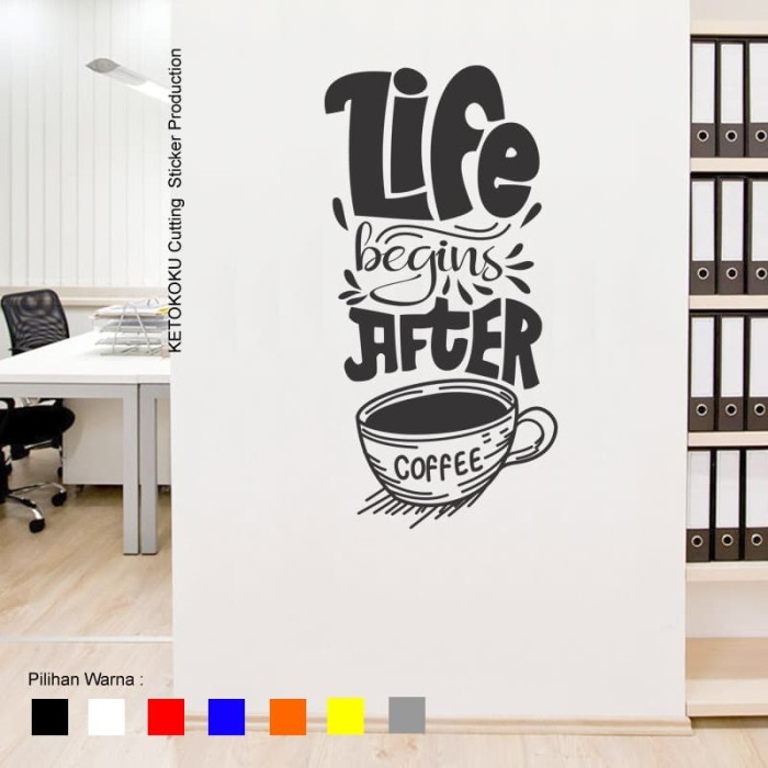 Jual Wall Cutting Sticker Life Begin Coffee Stiker Kaca  