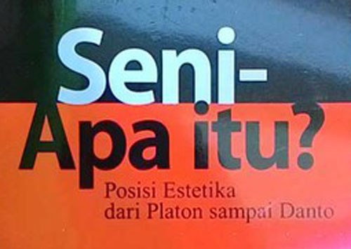 Jual Buku Seni Apa  Itu  Posisi Estetika  dari Platon 