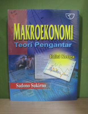 jual makro ekonomi teori pengantar edisi ketiga by sadono jual makro ekonomi teori pengantar edisi ketiga by sadono