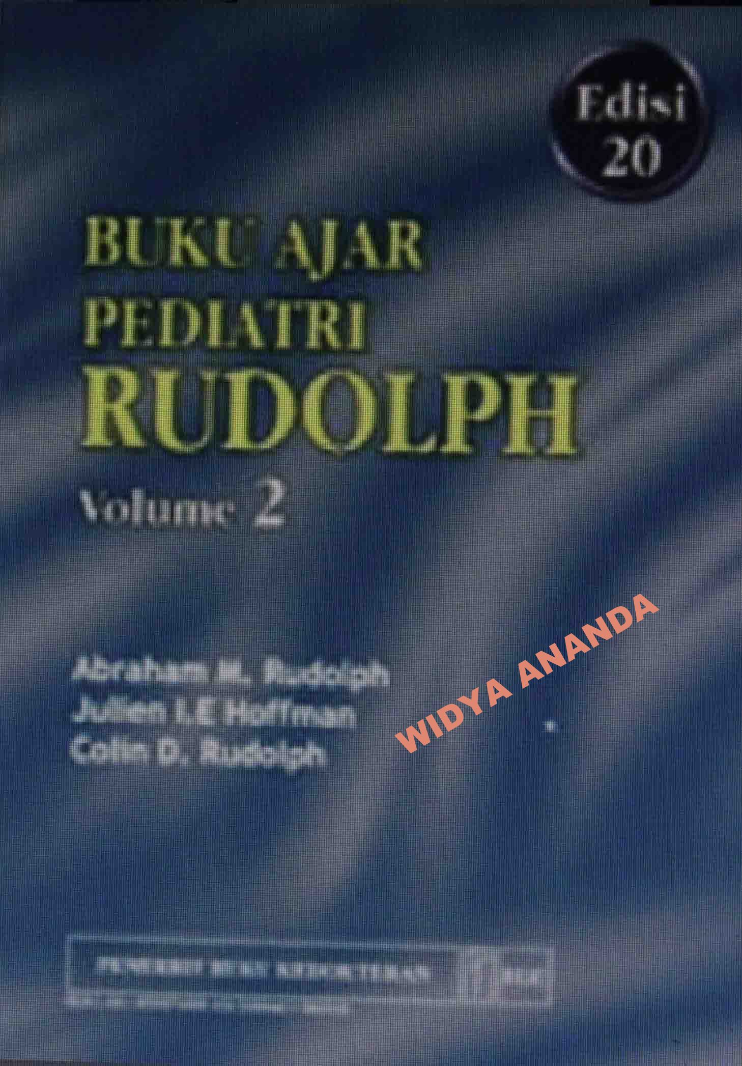 Buku Ajar Pediatri Rudolph, Vol.2 Edisi 20 Buku Ajar Pediatri Rudolph, Vol.2 Edisi 20